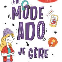 "En mode ado, je gère", le guide inclusif et sans tabou pour sortir de l'enfance