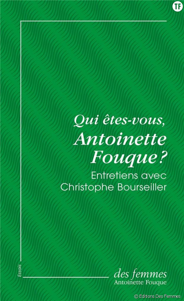 "Qui êtes-vous Antoinette Fouque ?", un livre d'entretiens captivant des éditions Des Femmes.