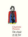 Charlotte Puiseux nous explique dans son livre "De chair et de fer" comment lutter dans une société validiste, autrement dit, qui discrimine et stigmatise les personnes handicapées
