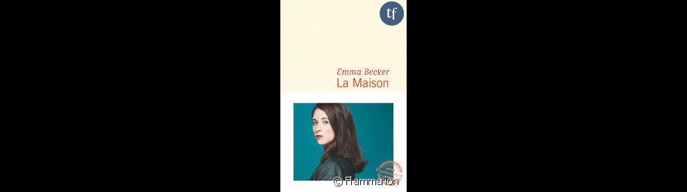&quot;La Maison&quot;, un livre d&#039;Emma Becker