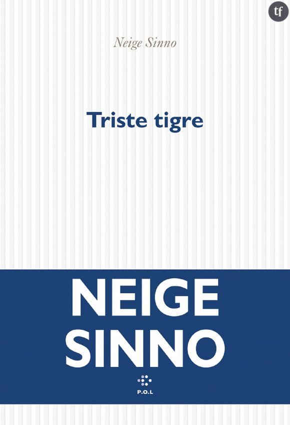 "Triste tigre", un témoignage qui cogne au ventre.