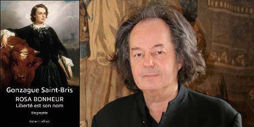 Rosa Bonheur : portrait d'une affranchie par Gonzague Saint-Bris