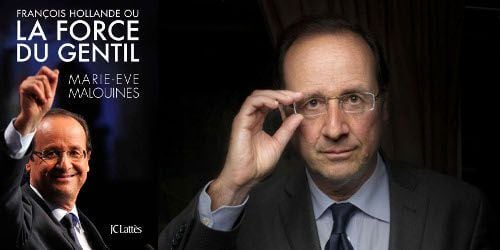 François Hollande ou « la force du gentil »