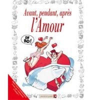 « Avant, pendant, après l’amour » ?, une BD pour éviter les désastres amoureux