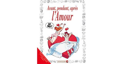 « Avant, pendant, après l’amour » ?, une BD pour éviter les désastres amoureux