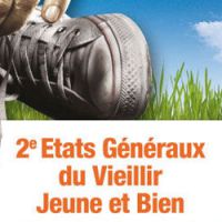 La 2ème édition des Etats Généraux du « Vieillir Jeune et Bien » s'ouvrent aujourd'hui à Paris