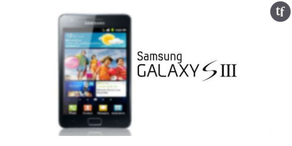 Samsung Galaxy S3 : une annonce le 2 mai ?