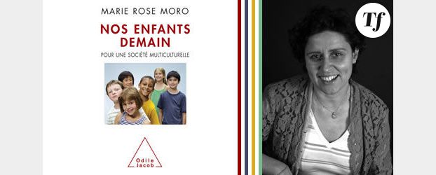 Marie-Rose Moro, la psychiatre qui aide nos enfants 