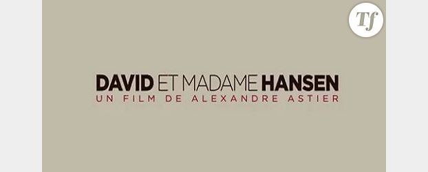 « David et Madame Hansen » le film d’Alexandre Astier 