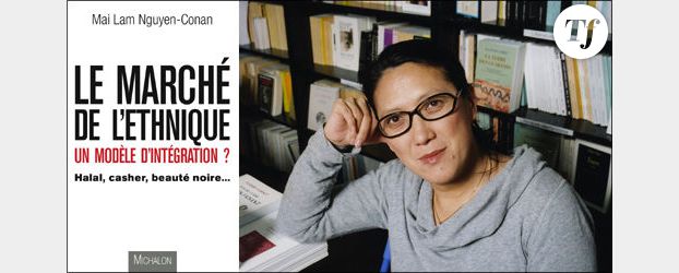 Mai Lam Nguyen-Conan : Le marketing ethnique comme moyen d’intégration