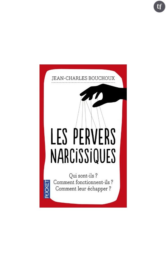 Les pervers narcissiques de Jean-Charles Bouchoux (Pocket)