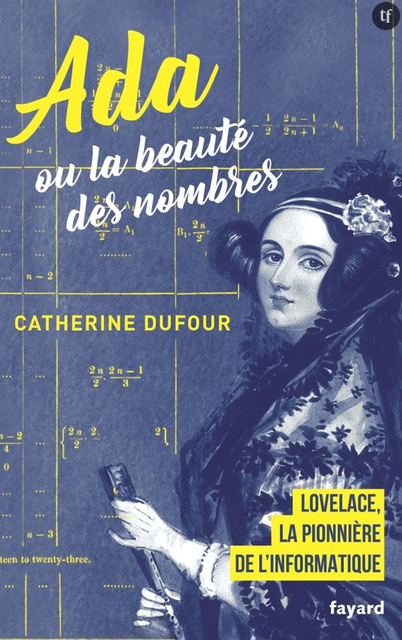 "Ada ou la beauté des nombres" de Catherine Dufour, Editions Fayard.