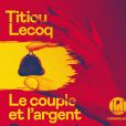 L'argent dans le couple, c'est le sujet du dernier essai de Titiou Lecoq : répartition du budget, non rémunération des tâches ménagères, inégalités salariales, séparation...
