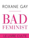 Une idée déconstruire par l'autrice Roxane Gay dans son génial "Bad Feminist". Gay écoute du rap, regarde de la télé réalité, fabriques à sexisme, mais ca ne la rend pas moins féministe.