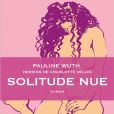 "Solitude nue", un roman sensuel, introspectif et touchant