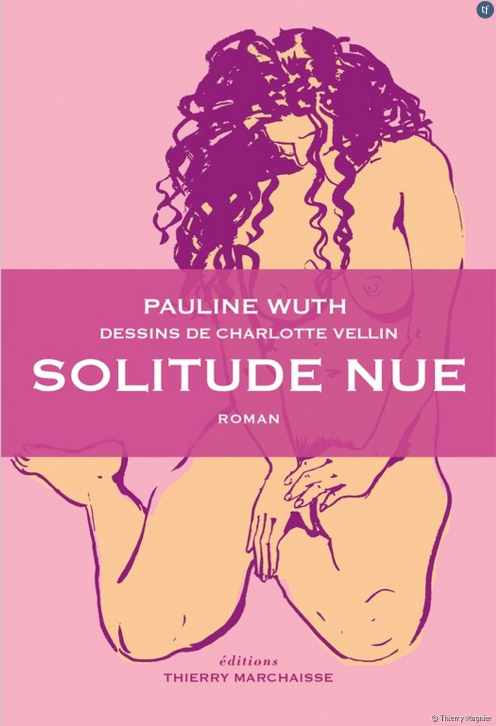 &quot;Solitude nue&quot;, un roman sensuel, introspectif et touchant