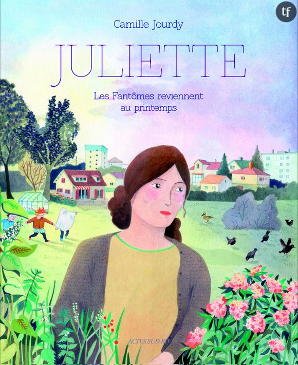 "Juliette, les fantômes reviennent au printemps", de Camille Jourdy