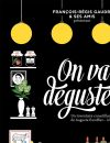 Livre  On va déguster  de François-Régis Gaudry, Éd. Marabout,  35 euros sur Amazon 