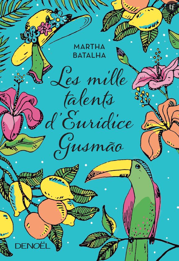 Les mille talents d'Euridice Gusmao, de Martha Batalha