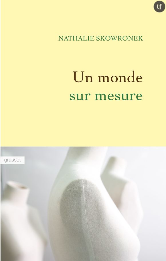 Un monde sur mesure, de Nathalie Skowronek