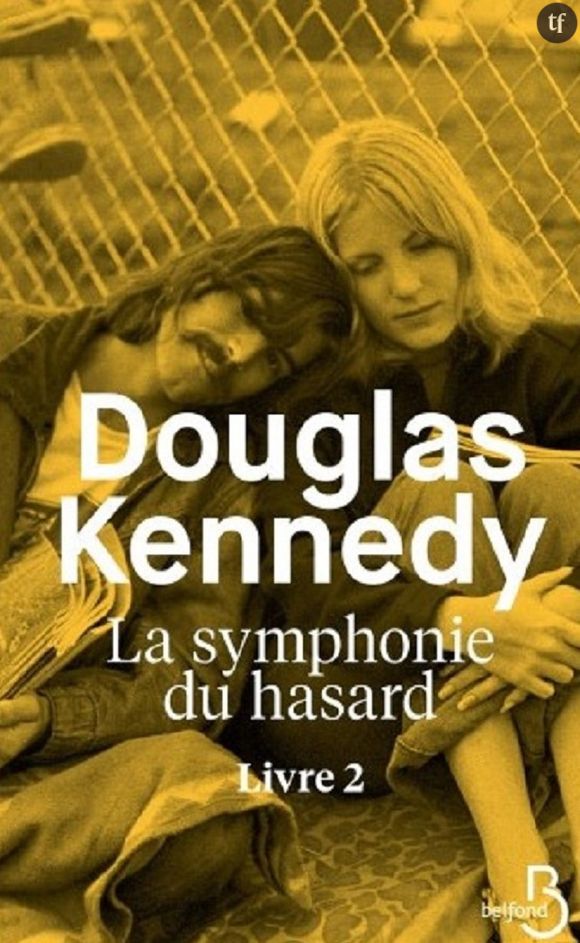 Douglas Kennedy, La Symphonie du hasard, livre 2 En librairie le jeudi 15 mars.