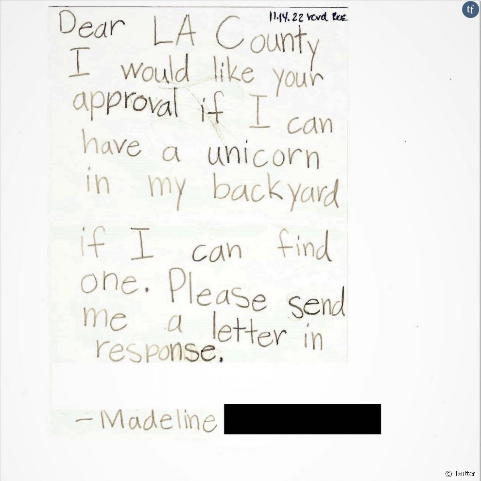 La petite Madeline a adressé un courrier au département chargé de la protection et du contrôle des animaux de Los Angeles. : &quot;Cher Monsieur, chère Madame, je voudrais bien avoir votre autorisation pour garder une licorne dans mon jardin, si j&#039;arrive à en trouver une&quot;