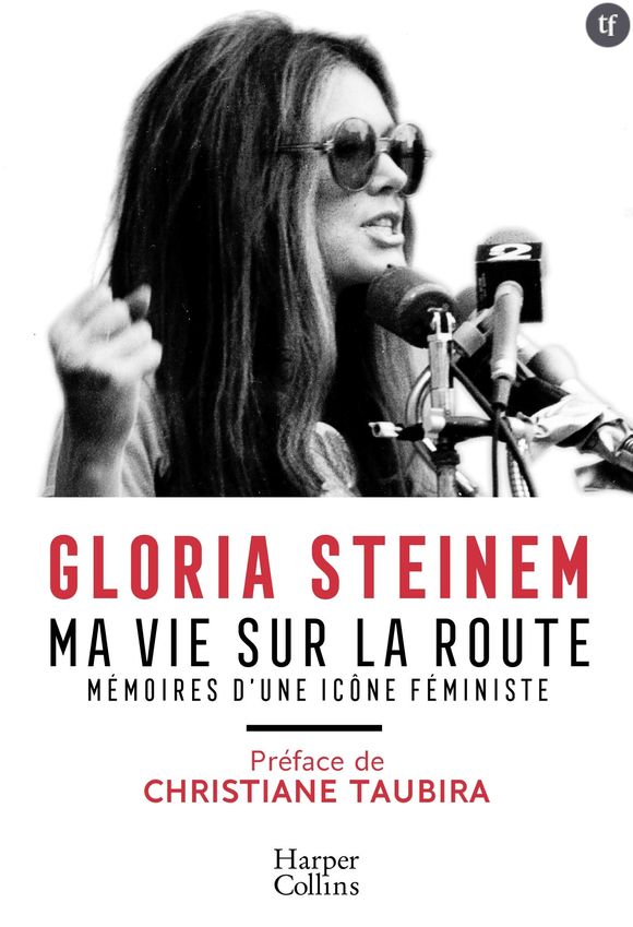 Gloria Steinem et son livre Ma vie sur la route Mémoires d'une icône féministe