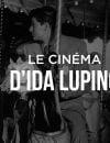 Le cycle 'dArte consacré à Ida Lupino