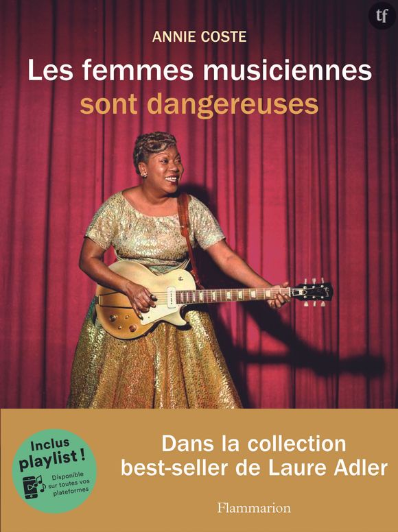 "Les femmes musiciennes sont dangereuses"