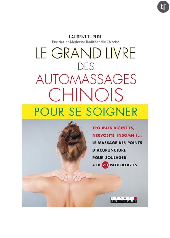 Le Grand Livre des Automassages chinois de Laurent Turlin