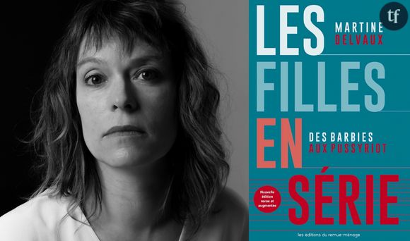 Martine Delvaux et la couverture de son nouveau livre Les Filles en série. Des barbies aux Pussy Riot