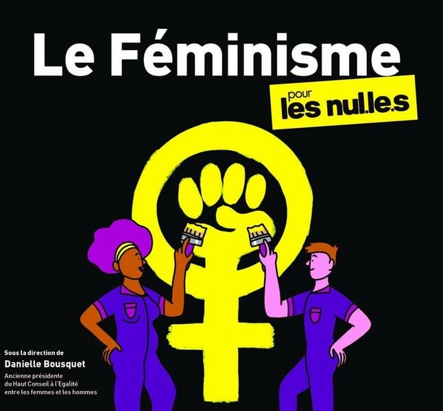 Feminisme Pourquoi Il Faut Lire Le Feminisme Pour Les Nul Le S Terrafemina