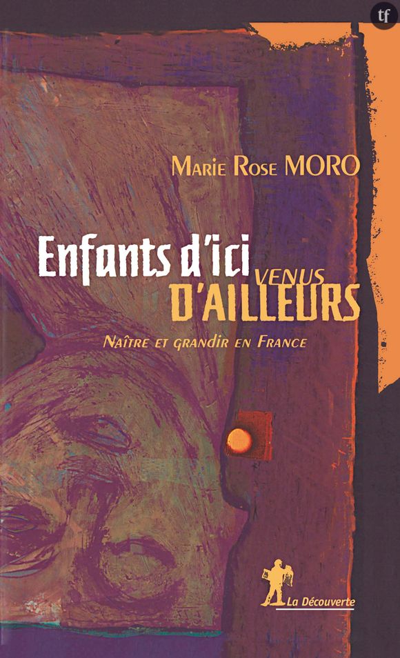 "Enfants d'ici venus d'ailleurs", de Marie Rose Moro.