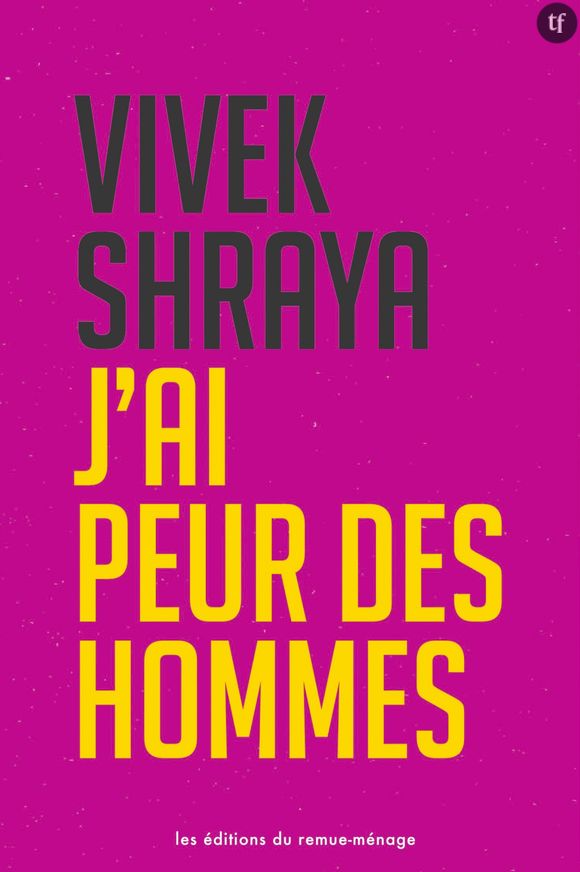 "J'ai peur des hommes", le bouleversant témoignage de l'autrice transgenre Vivek Shraya.