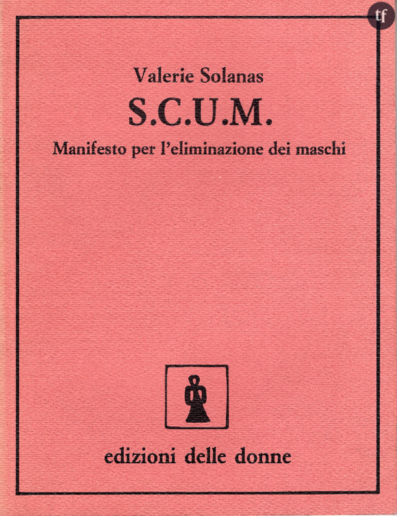 "Scum Manifesto", bouquin de poche de bien des militantes depuis des décennies.