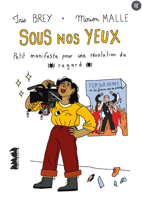 "Sous nos yeux" de Iris Brey et Mirion Malle