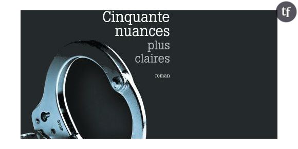 50 nuances plus claires : sortie de la fin de « 50 Shades of Grey » en livre et Epub