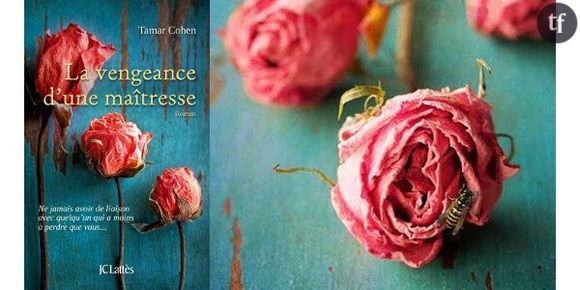 "La vengeance d'une maîtresse" de Tamar Cohen, plongée dans une obsession amoureuse