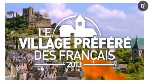 Quel est le village préféré des Français en 2013 ?