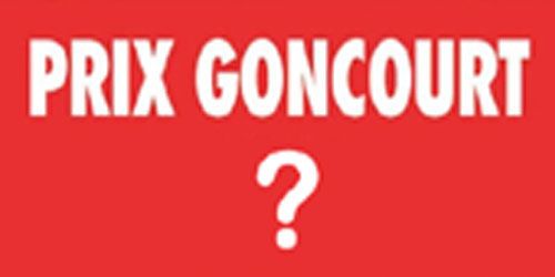 La première liste des candidats au prix Goncourt est connue !