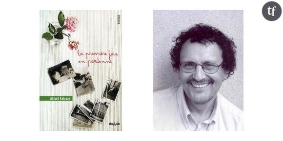 "La première fois, on pardonne"  de Ahmed Kalouaz