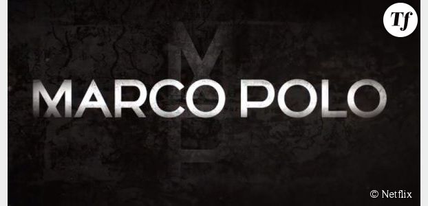 Marco Polo : les 1eres images de la série événement de Netflix (vidéo)
