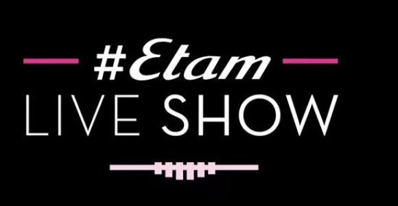 Etam Live Show 2015 : suivre le défilé en direct et streaming (3 mars)