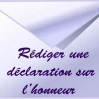 Comment rédiger une déclaration sur l'honneur?