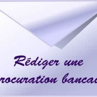 Comment rédiger une procuration bancaire?