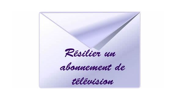 Comment résilier un abonnement de télévision?