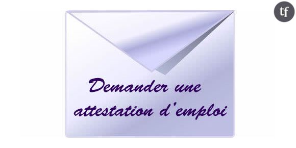 Comment demander une attestation d'emploi?