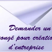 Demander un congé pour création d'entreprise