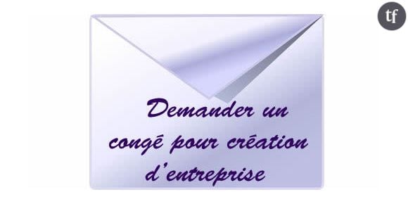 Demander un congé pour création d'entreprise