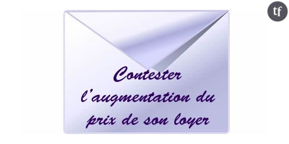 Contester l'augmentation du prix de son loyer